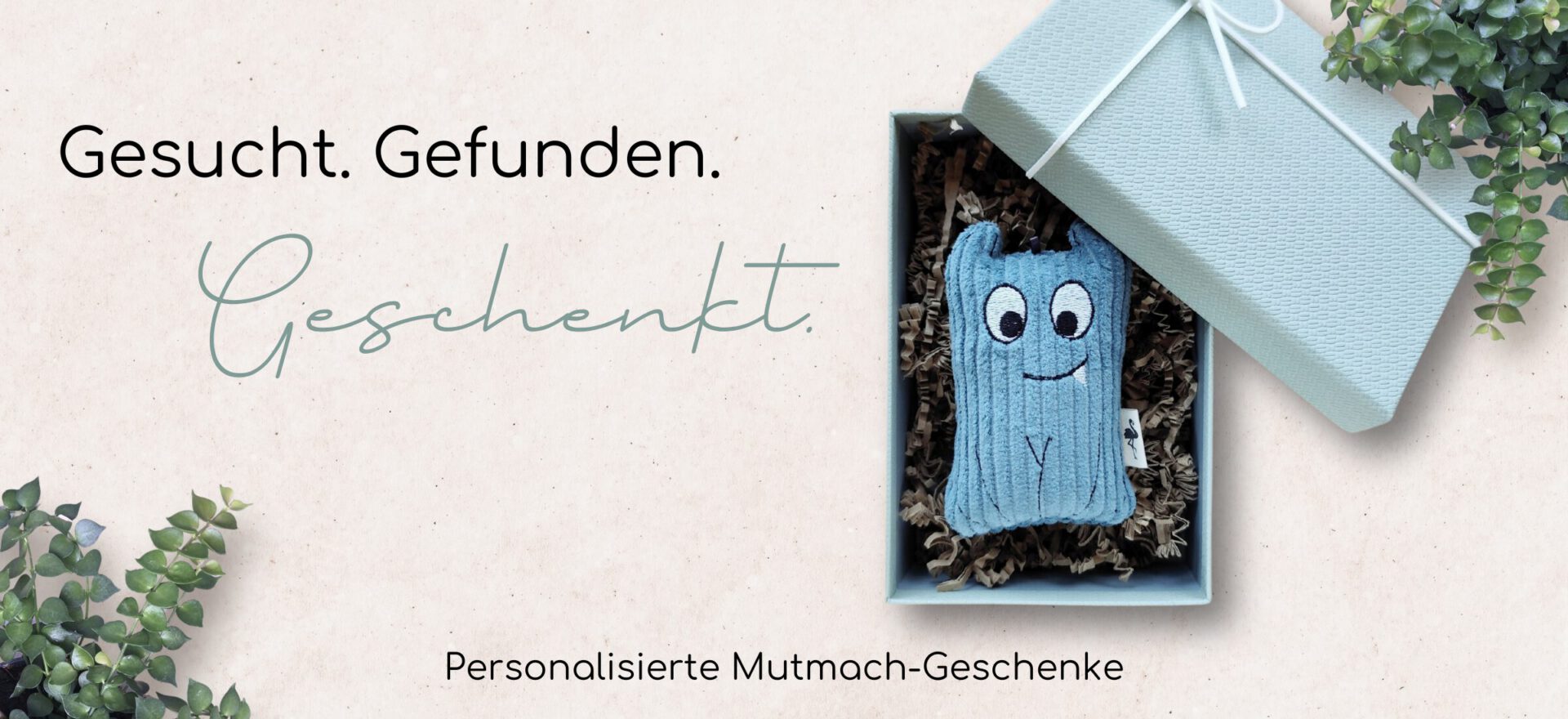 Personalisierte Mutmacher von Mint Flamingo. Gesucht. Gefunden. Geschenkt.