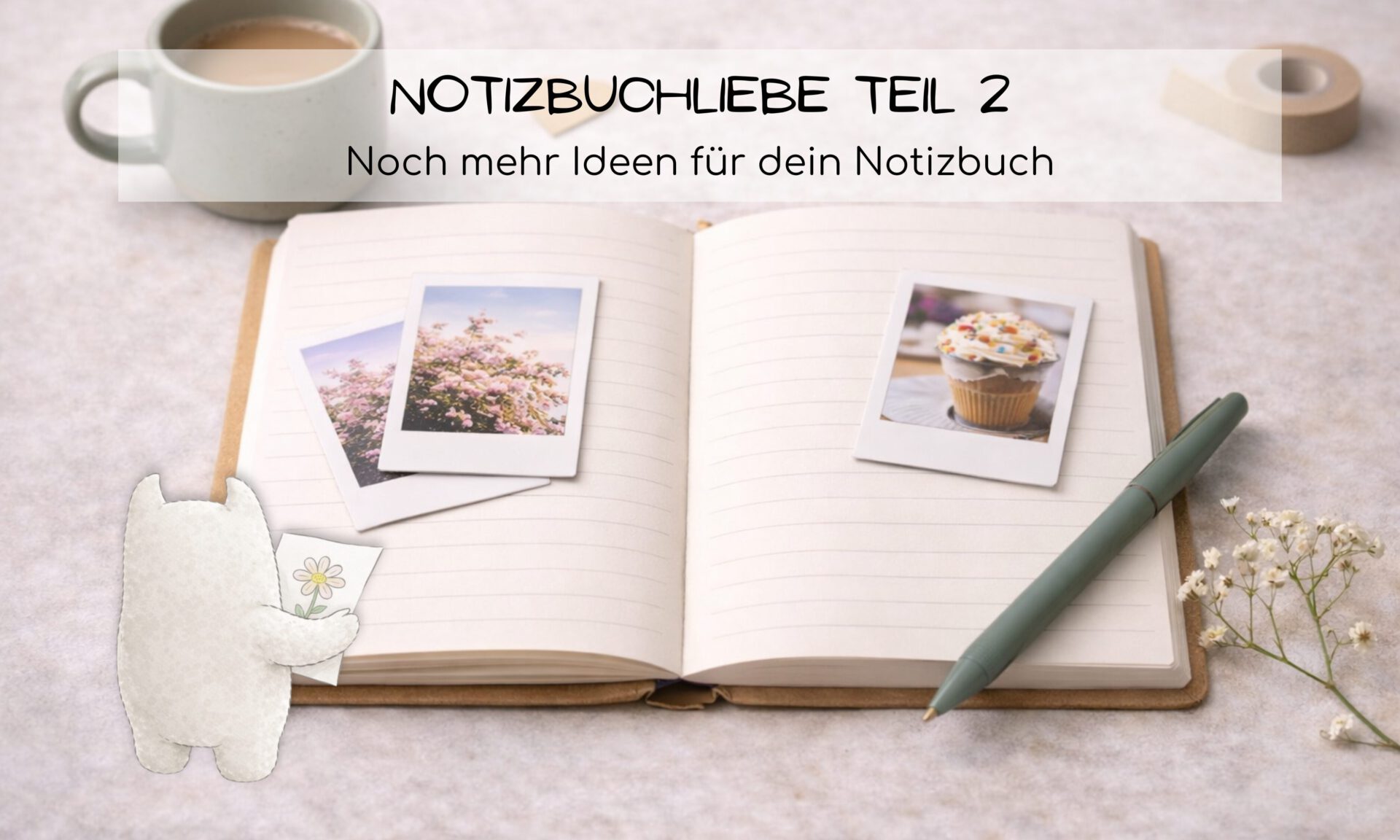 Notizbuchliebe - Ideen um dein Notizbuch zu füllen