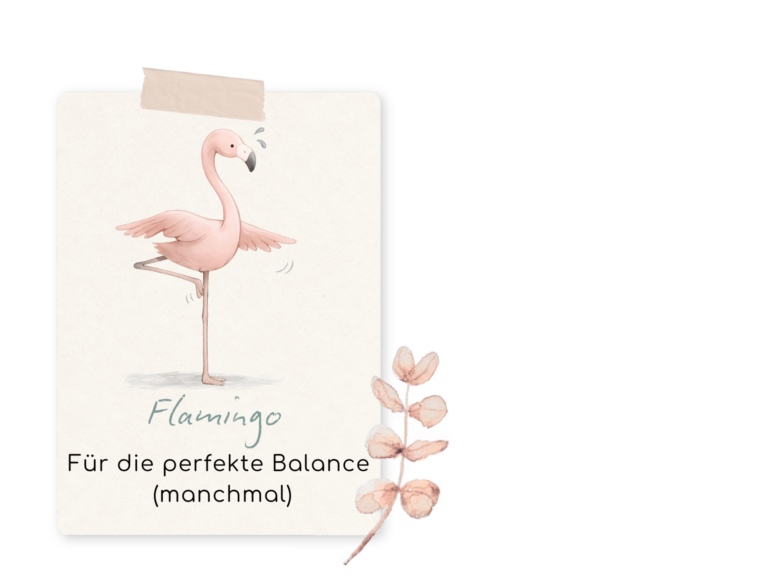 Mutmacher Charaktere Flamingo - für die perfekte Balance (manchmal)